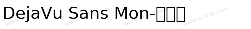 DejaVu Sans Mon字体转换